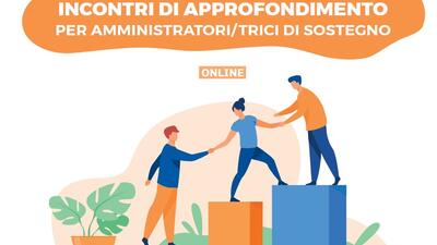 Incontri di approfondimento per Amministratori/trici di Sostegno